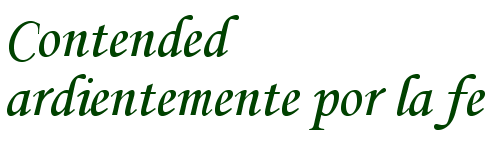 Contended ardientemente por la fe