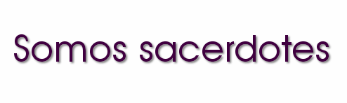 Somos sacerdotes