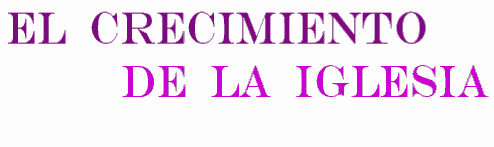 El crecimiento de la iglesia