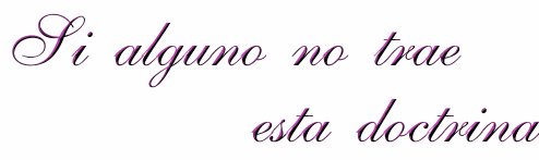 Si alguno no trae esta doctrina