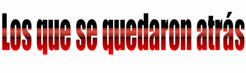 Los que se quedaron atr�s